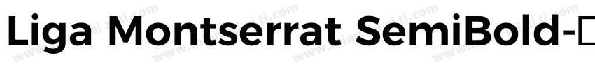 Liga Montserrat SemiBold字体转换